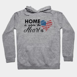 Proud American - Home is where the heart is Hoodie